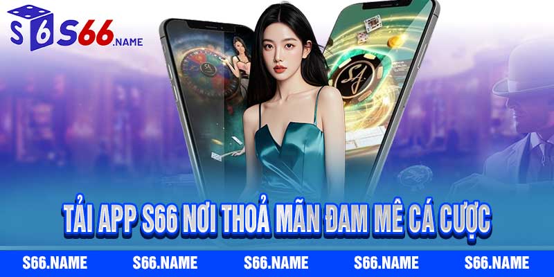 Tải App S66